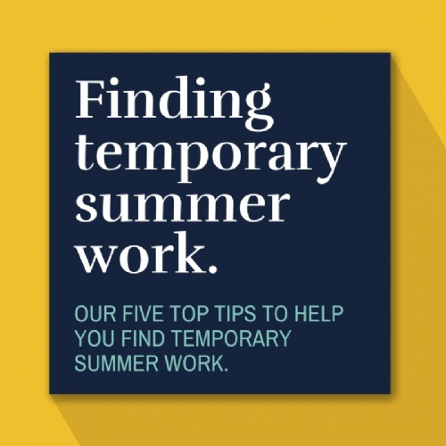 Read more... TOP TIPS FOR FINDING TEMPORARY SUMMER WORK